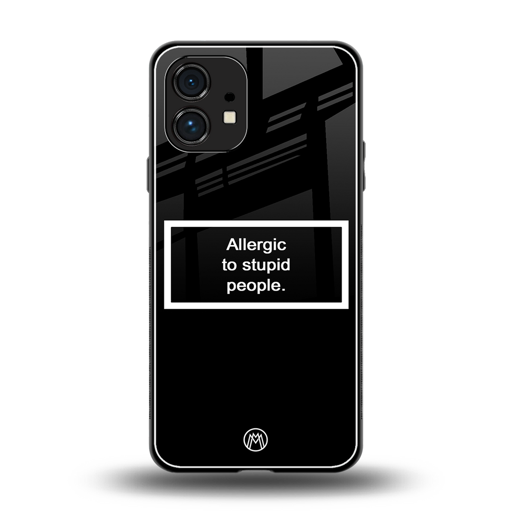 allergic to stupid people black back phone cover | glass case for nothing phone 1