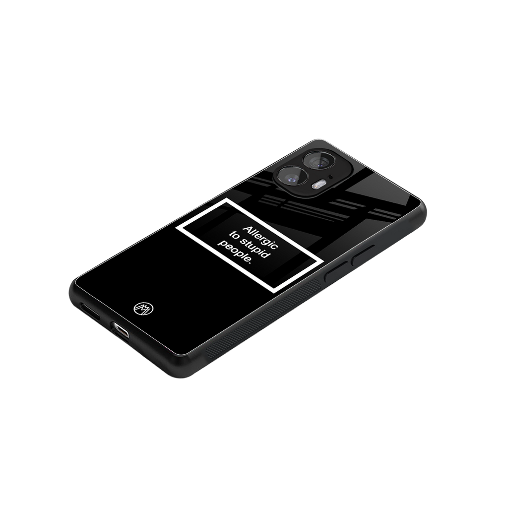 allergic to stupid people black back phone cover | glass case for nothing phone 2