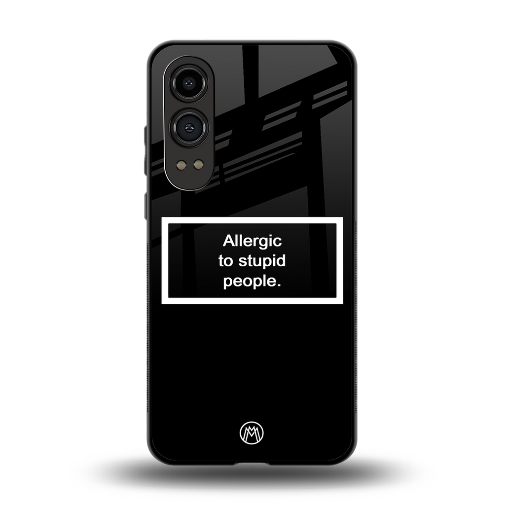 allergic to stupid people black back phone cover | glass case for oneplus nord ce 4 lite