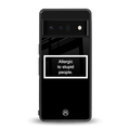 allergic to stupid people black back phone cover | glass case for google pixel 6 pro