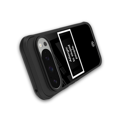 allergic to stupid people black back phone cover | glass case for google pixel 9 pro xl