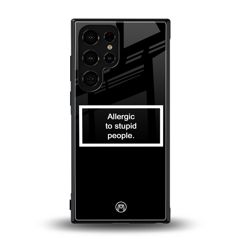 allergic to stupid people black back phone cover | glass case for samsung galaxy s23 ultra