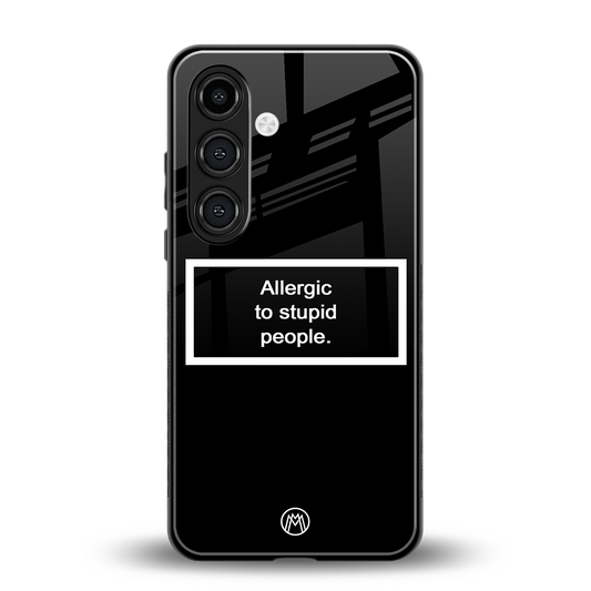 allergic to stupid people black back phone cover | glass case for samsung galaxy s23 plus