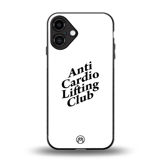 anti cardio lifting club back phone cover | glass case for iphone 16 plus