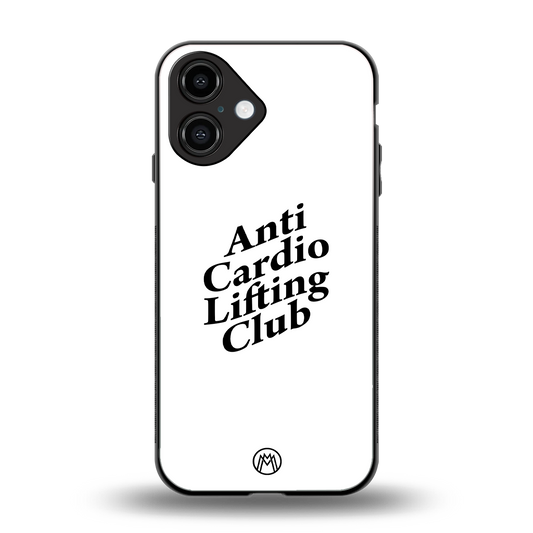 anti cardio lifting club back phone cover | glass case for iphone 16