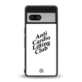 anti cardio lifting club back phone cover | glass case for Google Pixel 7A