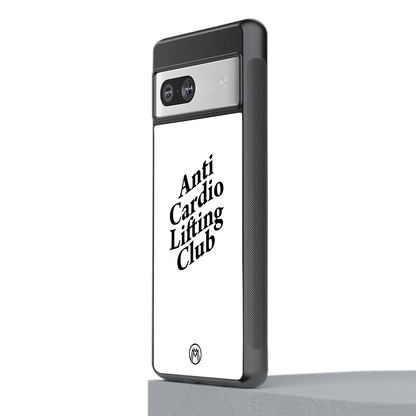 anti cardio lifting club back phone cover | glass case for Google Pixel 7