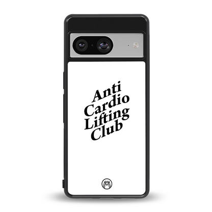 anti cardio lifting club back phone cover | glass case for Google Pixel 8