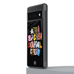 anti social club back phone cover | glass case for google pixel 6 pro