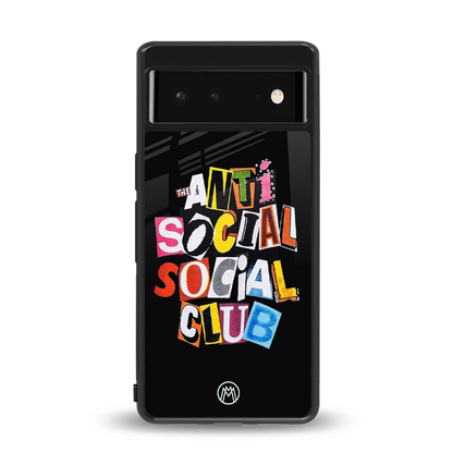 anti social club back phone cover | glass case for Google Pixel 6A