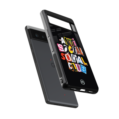 anti social club back phone cover | glass case for google pixel 6