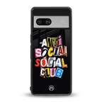 anti social club back phone cover | glass case for Google Pixel 7