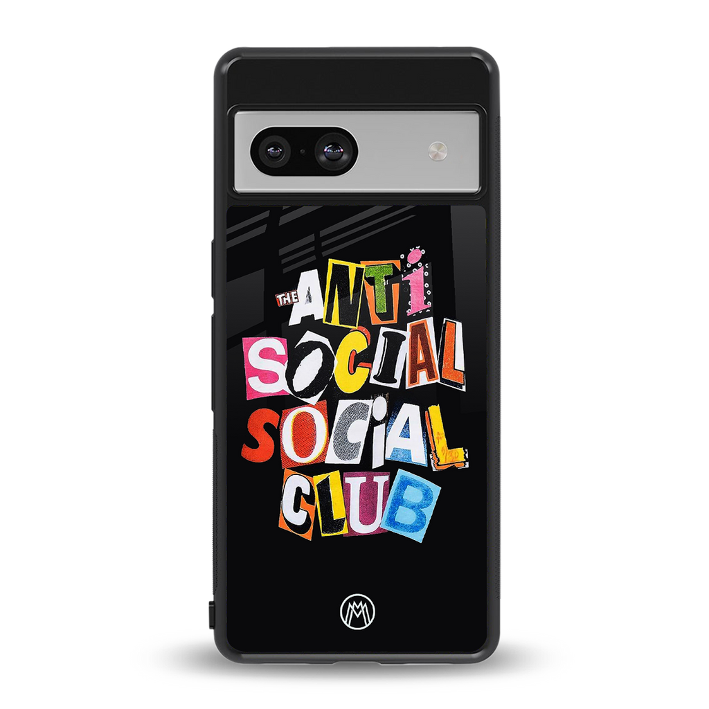 anti social club back phone cover | glass case for Google Pixel 7A