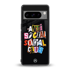 anti social club back phone cover | glass case for google pixel 8 pro