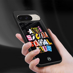 anti social club back phone cover | glass case for google pixel 9