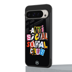anti social club back phone cover | glass case for google pixel 9 pro
