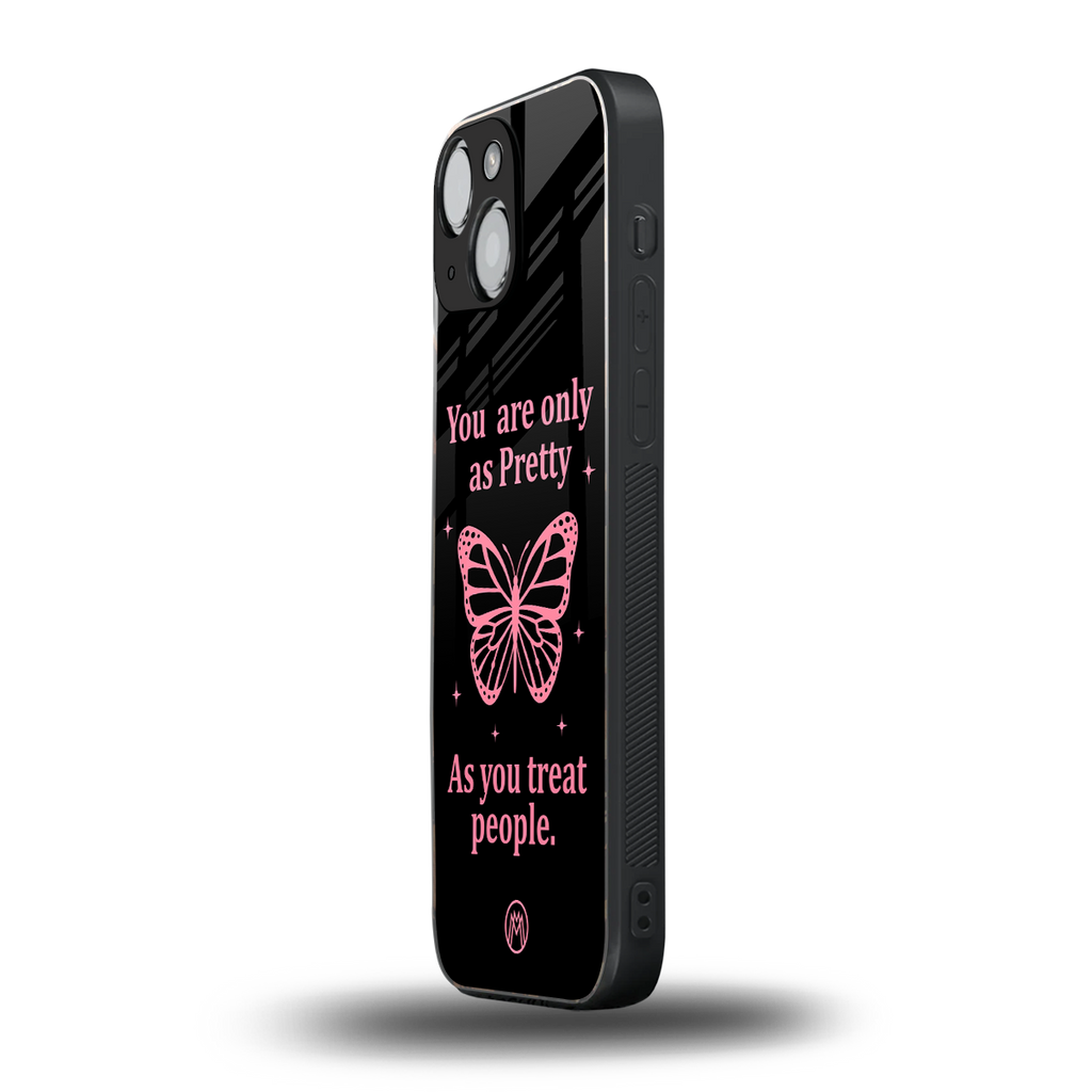 as pretty as you treat people back phone cover | glass case for iphone 13 mini