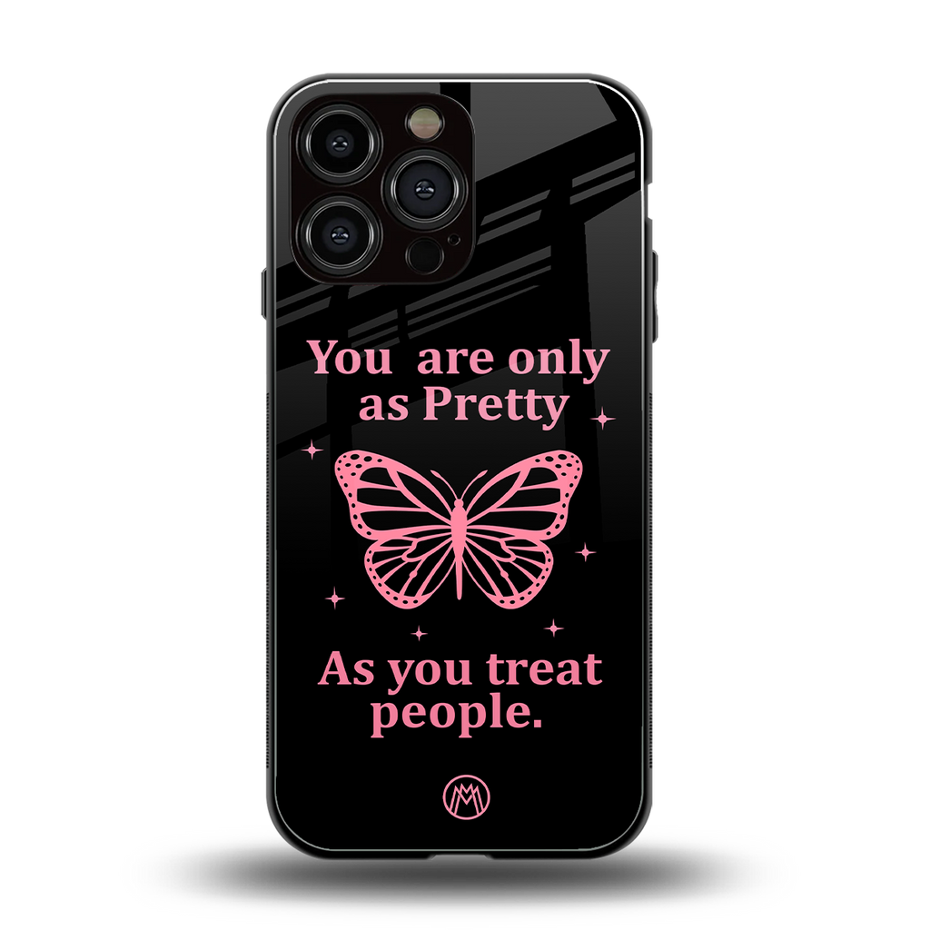 as pretty as you treat people back phone cover | glass case for iphone 13 pro max