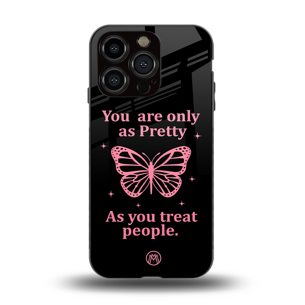 as pretty as you treat people back phone cover | glass case for iphone 13 pro