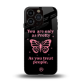 as pretty as you treat people back phone cover | glass case for iphone 13 pro