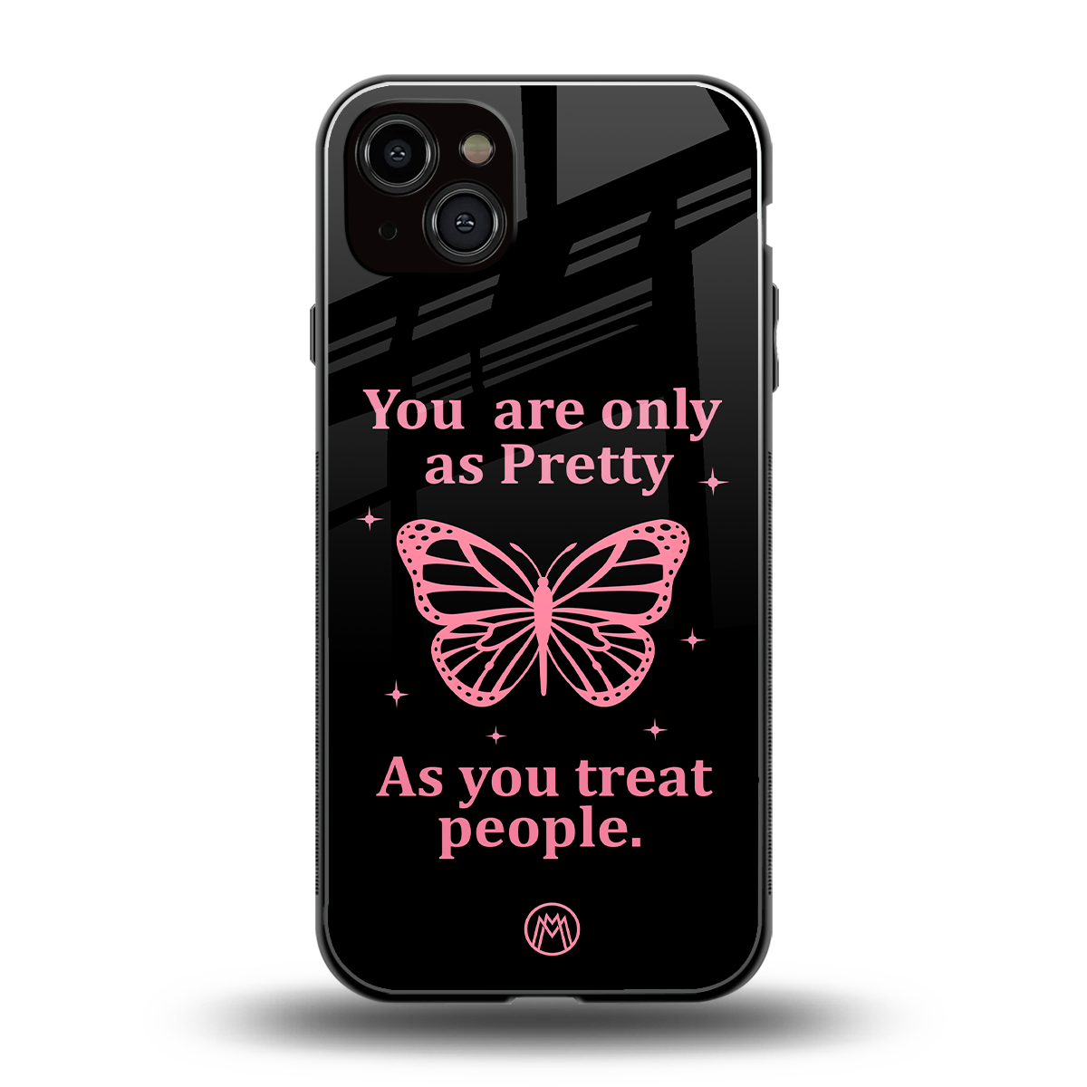 as pretty as you treat people back phone cover | glass case for iphone 15 plus