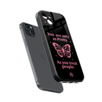 as pretty as you treat people back phone cover | glass case for iphone 14 plus