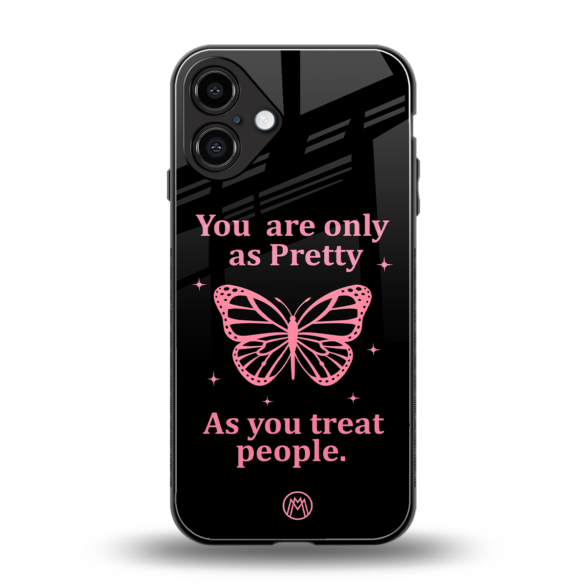 as pretty as you treat people back phone cover | glass case for iphone 16 plus