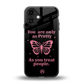 as pretty as you treat people back phone cover | glass case for iphone 16