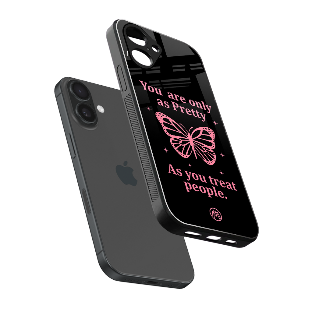 as pretty as you treat people back phone cover | glass case for iphone 16
