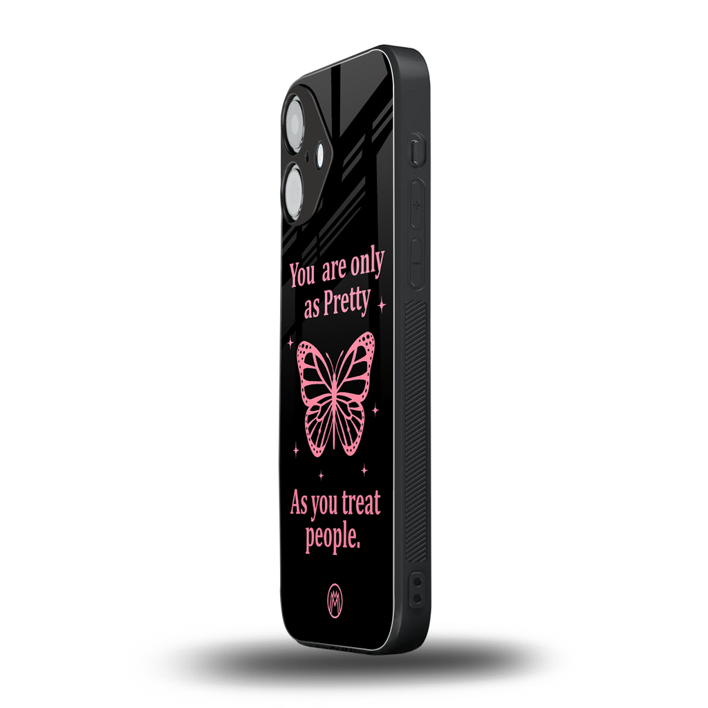 as pretty as you treat people back phone cover | glass case for iphone 16