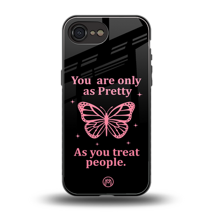 as pretty as you treat people back phone cover | glass case for iphone 16e