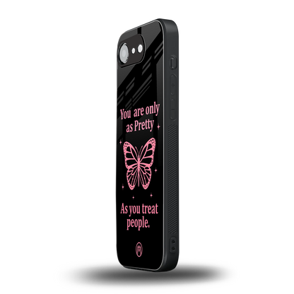 as pretty as you treat people back phone cover | glass case for iphone 16e