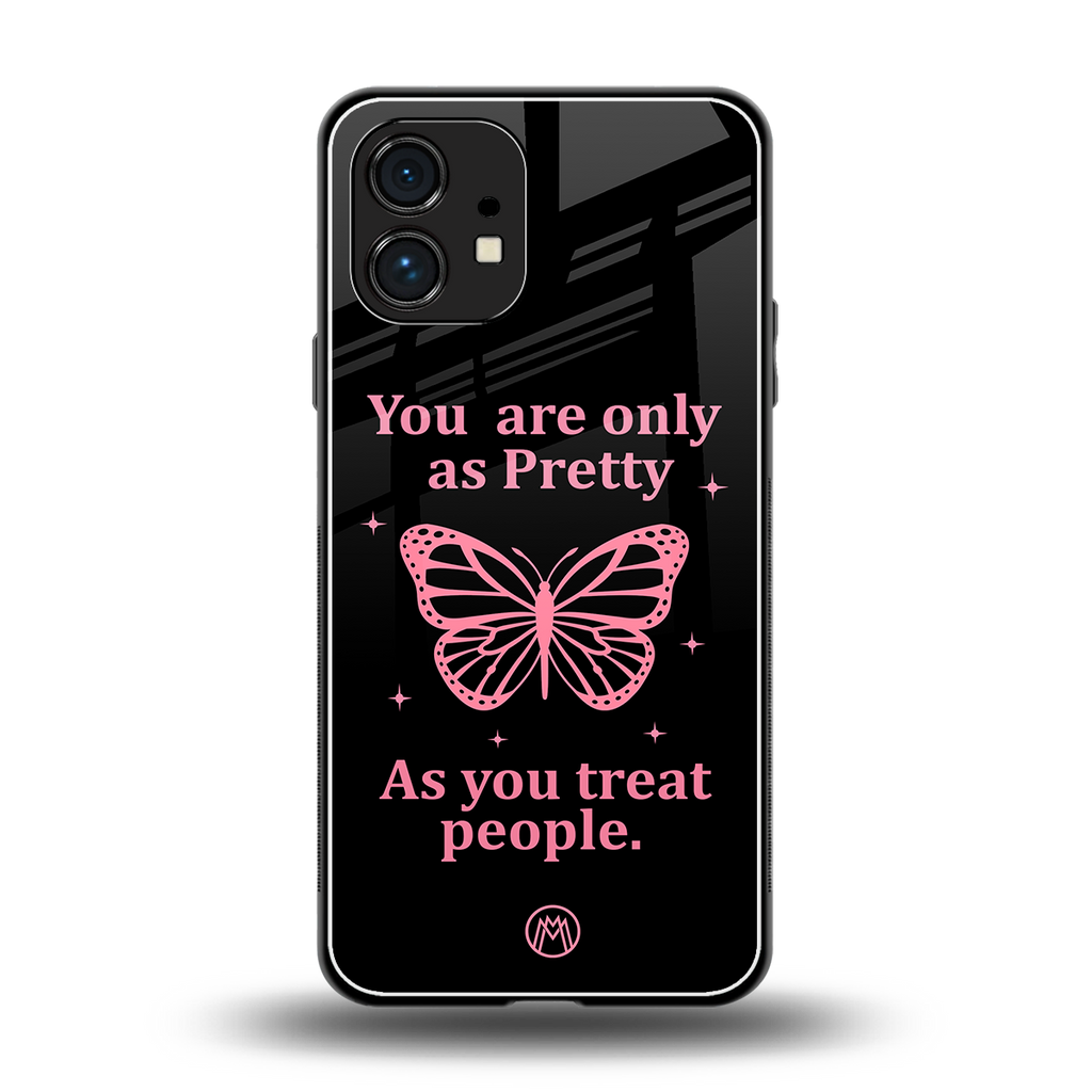 as pretty as you treat people back phone cover | glass case for nothing phone 1