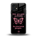 as pretty as you treat people back phone cover | glass case for nothing phone 1