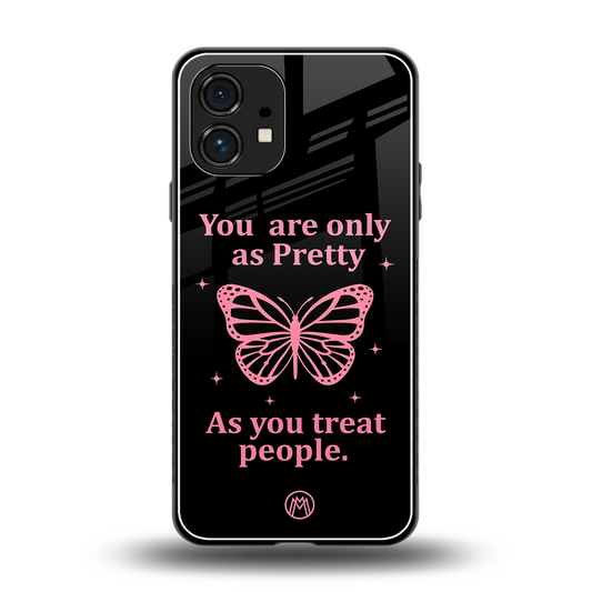 as pretty as you treat people back phone cover | glass case for nothing phone 1