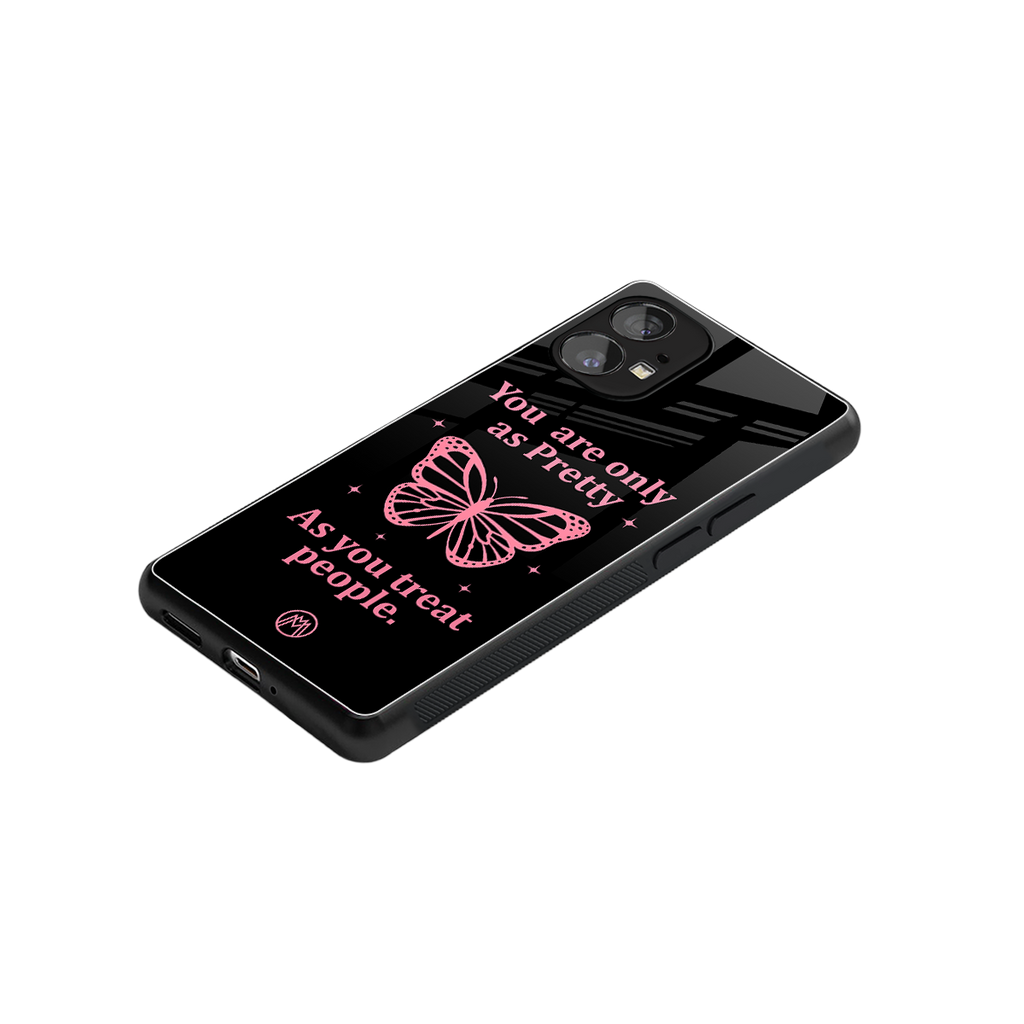 as pretty as you treat people back phone cover | glass case for nothing phone 1