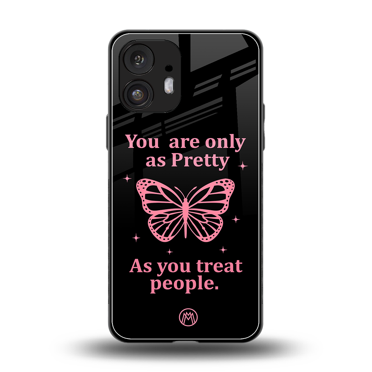 as pretty as you treat people back phone cover | glass case for nothing phone 2