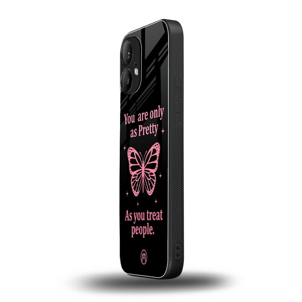 as pretty as you treat people back phone cover | glass case for nothing phone 2