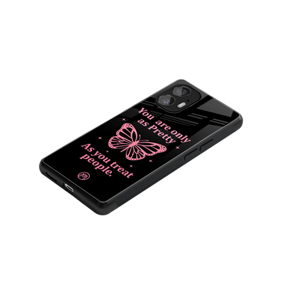 as pretty as you treat people back phone cover | glass case for nothing phone 2