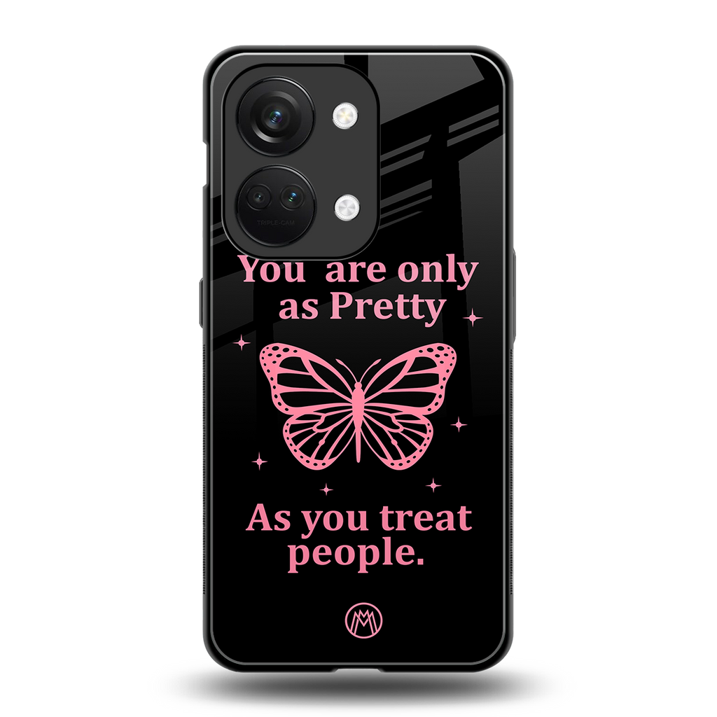 as pretty as you treat people back phone cover | glass case for oneplus nord 3