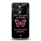 as pretty as you treat people back phone cover | glass case for oneplus nord 3