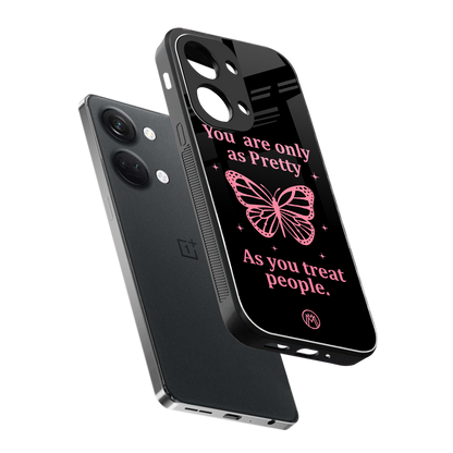 as pretty as you treat people back phone cover | glass case for oneplus nord 3