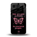 as pretty as you treat people back phone cover | glass case for oneplus nord 4