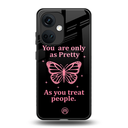 as pretty as you treat people back phone cover | glass case for oneplus nord ce 3