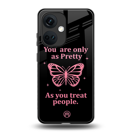 as pretty as you treat people back phone cover | glass case for oneplus nord ce 3