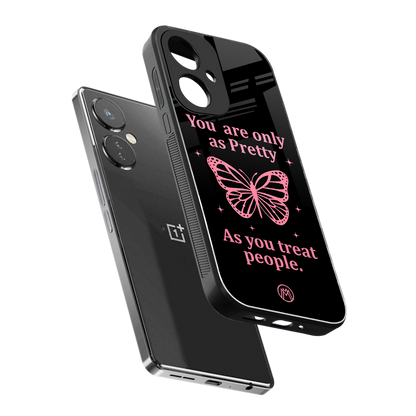 as pretty as you treat people back phone cover | glass case for oneplus nord ce 3
