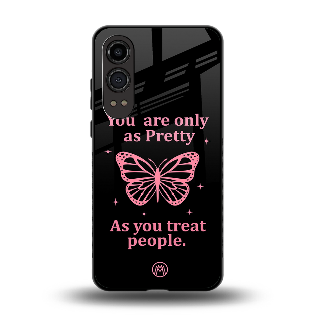 as pretty as you treat people back phone cover | glass case for oneplus nord ce 4 lite