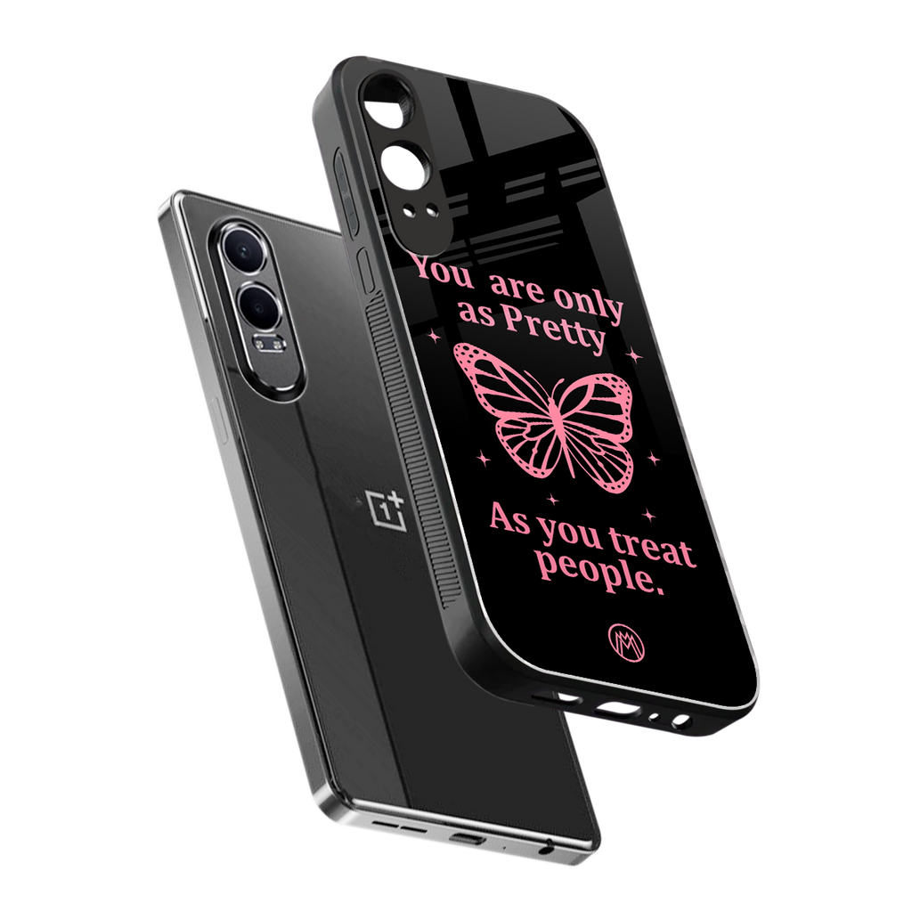 as pretty as you treat people back phone cover | glass case for oneplus nord ce 4 lite