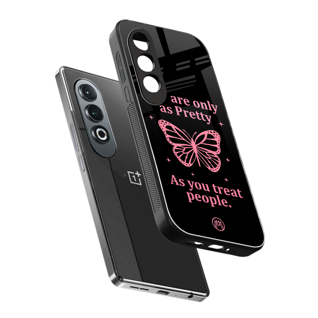 as pretty as you treat people back phone cover | glass case for oneplus nord ce 4