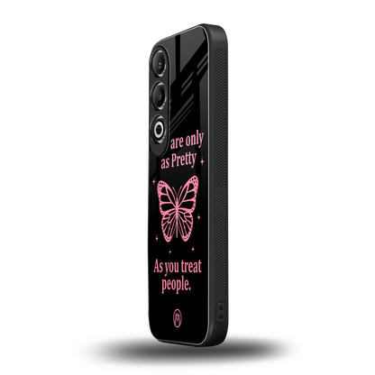 as pretty as you treat people back phone cover | glass case for oneplus nord ce 4